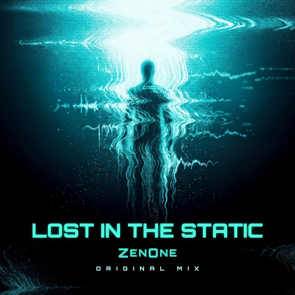 Lost In The Static (Original Mix) cover art by ZenOne